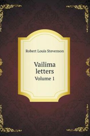 Cover of Vailima letters Volume 1