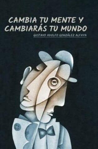 Cover of Cambia Tu Mente Y Cambiar