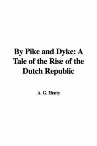 Cover of By Pike and Dyke