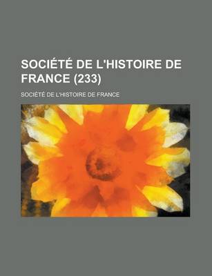 Book cover for Societe de L'Histoire de France (233)
