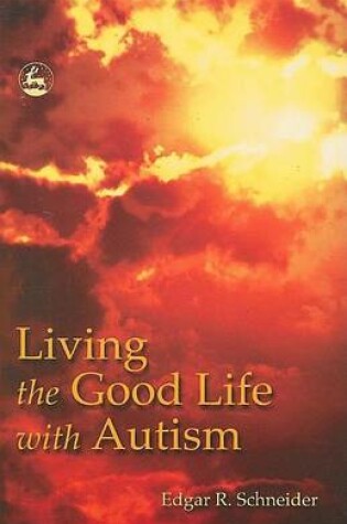 Cover of Living the Good Life with Autism