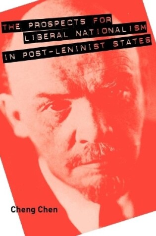 Cover of The Prospects for Liberal Nationalism in Post-Leninist States