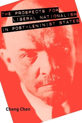 Book cover for The Prospects for Liberal Nationalism in Post-Leninist States