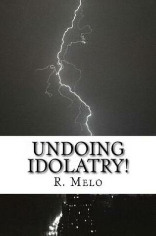 Cover of Undoing Idolatry!