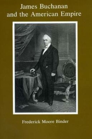 Cover of James Buchanan and the American Empire