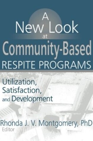 Cover of A New Look at Community-Based Respite Programs