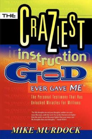 Cover of The Craziest Instruction God Ever Gave Me