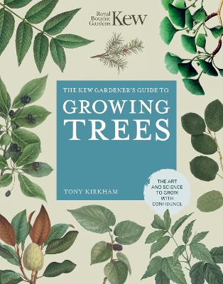 Cover of The Kew Gardener's Guide to Growing Trees