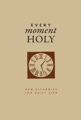 Book cover for Every Moment Holy, Vol. 1 (Gift Edition)