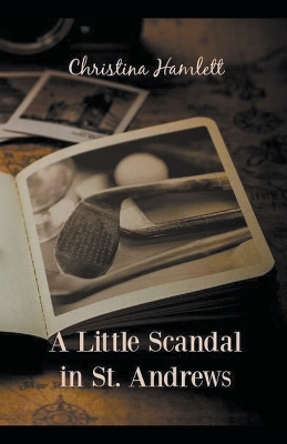 Book cover for A Little Scandal in St. Andrews