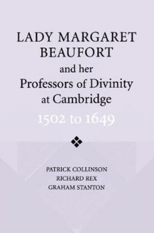 Cover of Lady Margaret Beaufort and her Professors of Divinity at Cambridge