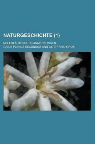 Cover of Naturgeschichte; Mit Erlauternden Anmerkungen (1)