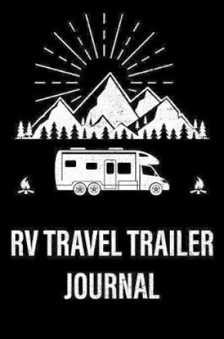 Cover of RV Travel Trailer Journal