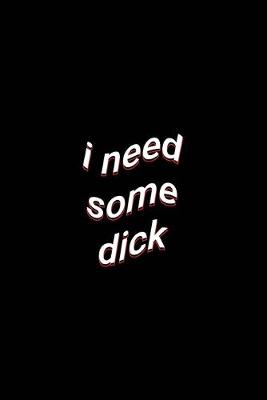 Book cover for i need some dick