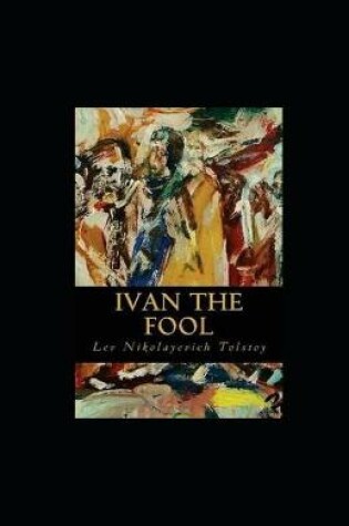 Cover of Ivan the Fool illustrated