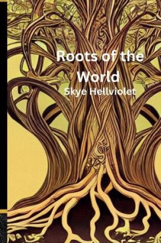 Cover of Roots of the World