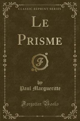 Book cover for Le Prisme (Classic Reprint)