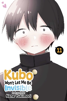 Book cover for Kubo Won't Let Me Be Invisible, Vol. 11