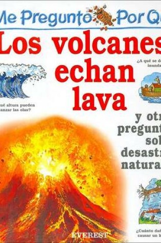 Cover of Me Pregunto Por Que los Volcanes Echan Lava