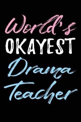 Book cover for World's Okayest Drama Teacher