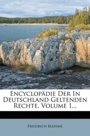 Cover of Encyclopadie Der in Deutschland Geltenden Rechte, Volume 1...
