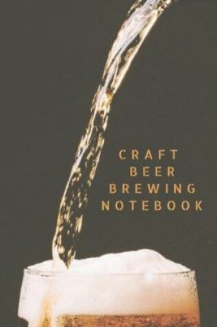 Cover of Craft Beer Brewing Notebook