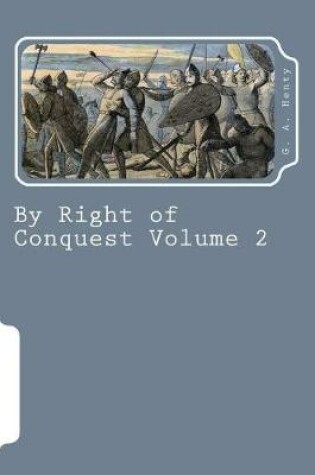 Cover of By Right of Conquest Volume 2