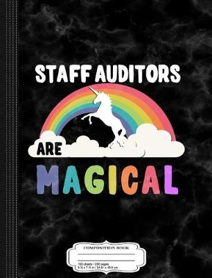 Book cover for Staff Auditors Are Magical Composition Notebook