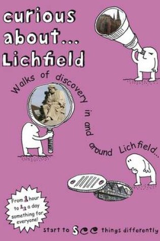 Cover of Curious About... Lichfield