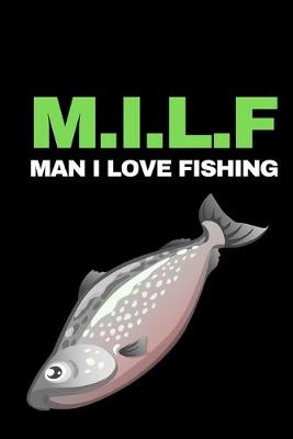 Book cover for M.I.L.F Man I Love Fishing