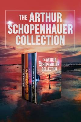 Book cover for The Arthur Schopenhauer Collection