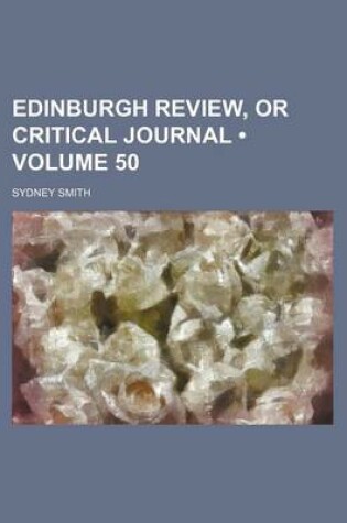 Cover of Edinburgh Review, or Critical Journal (Volume 50)