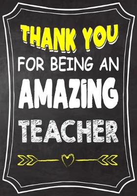 Book cover for Thank You For Being An Amazing Teacher