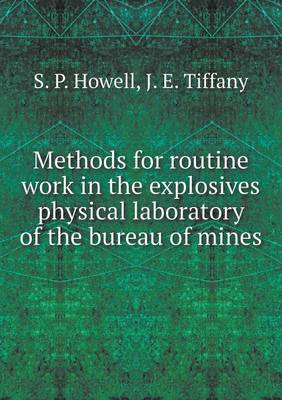 Book cover for Methods for routine work in the explosives physical laboratory of the bureau of mines