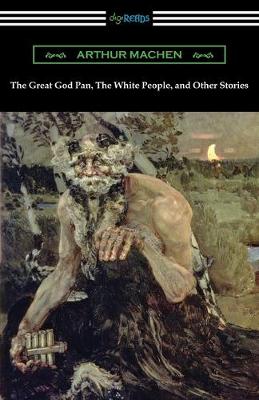 Book cover for The Great God Pan, The White People, and Other Stories