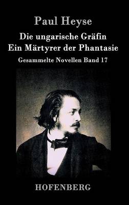 Book cover for Die ungarische Gräfin / Ein Märtyrer der Phantasie