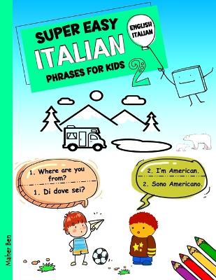 Book cover for Super Easy Italian Phrases for Kids 2