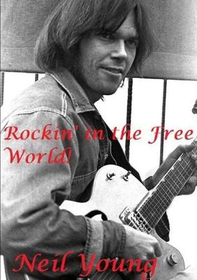 Book cover for Rockin' in the Free World! : Neil Young