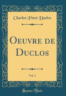 Book cover for Oeuvre de Duclos, Vol. 2 (Classic Reprint)