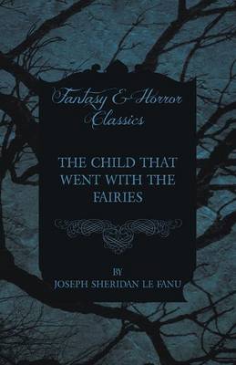 Book cover for The Child That Went with the Fairies