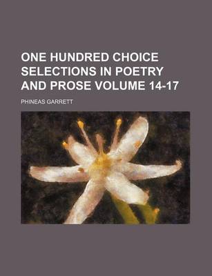 Book cover for One Hundred Choice Selections in Poetry and Prose Volume 14-17