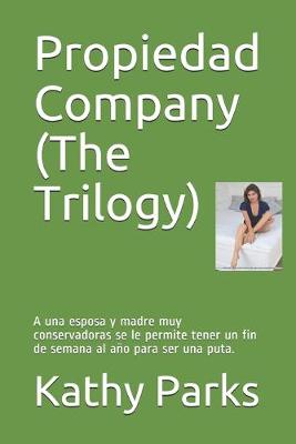 Book cover for Propiedad Company (The Trilogy)