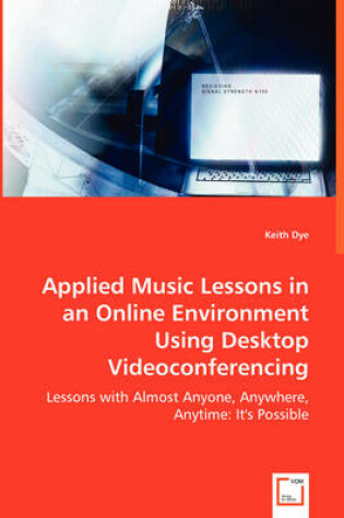 Cover of Applied Music Lessons in an Online Environment Using Desktop Videoconferencing