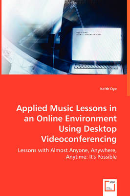 Book cover for Applied Music Lessons in an Online Environment Using Desktop Videoconferencing