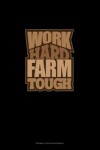 Book cover for Work Hard Farm Tough