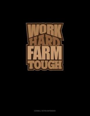 Cover of Work Hard Farm Tough