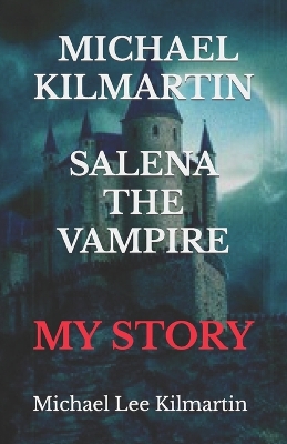 Book cover for MICHAEL KILMARTIN The Vampire Chronicles