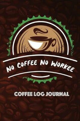 Cover of No Coffee No Workee