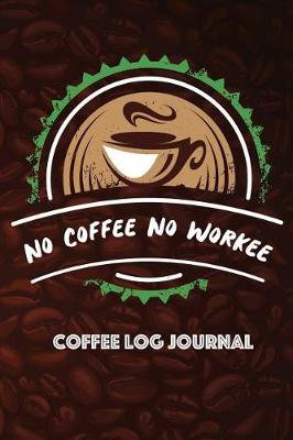 Cover of No Coffee No Workee