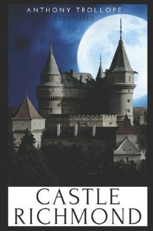 Cover of Castle Richmond?illustrated